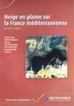Couverture  Neige en plaine sur la France méditerranéenne. Période 1971-2006 