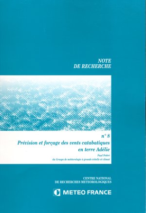 Couverture Prévision et forçage des vents catabatiques en terre Adélie 