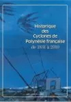 Couverture Historique des cyclones de Polynésie française de 1831 à 2010 