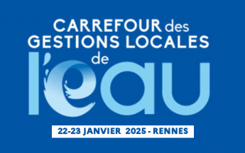 Carrefour des gestions locales de l’eau, 22-23 janvier 2025, parc des expositions de Rennes